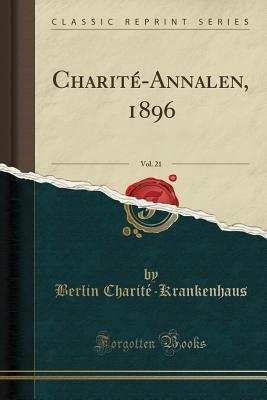 Read Charit�-Annalen, 1896, Vol. 21 (Classic Reprint) - Berlin Charite-Krankenhaus | PDF
