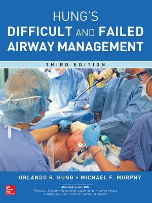 Read Management of the Difficult and Failed Airway, Third Edition - Orlando Hung file in PDF