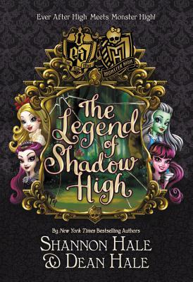 Read Monster High/Ever After High: The Legend of Shadow High - Shannon Hale | PDF