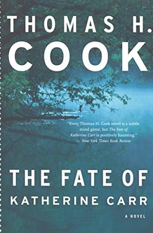 Read The Fate of Katherine Carr: A Novel (Otto Penzler Books) - Thomas H. Cook | ePub