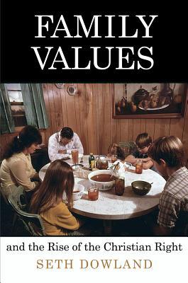 Download Family Values and the Rise of the Christian Right - Seth Dowland file in ePub
