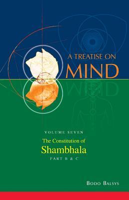 Read online The Constitution of Shambhala (Vol. 7b of a Treatise on Mind) - Bodo Balsys | PDF