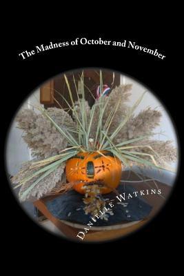 Download The Madness of October and November: Fairy Tails and Other Stories & Shutterbug - Danielle Watkins | ePub