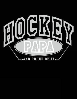 Read online Hockey Papa and Proud of It: Ice Hockey Gifts for Papas - Hockey Journal 8.5x11 - NOT A BOOK file in ePub