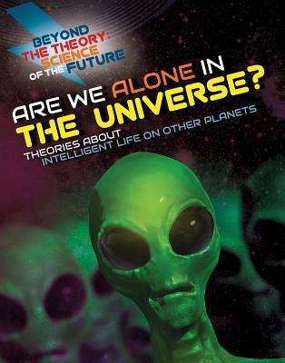 Read Are We Alone in the Universe? Theories about Intelligent Life on Other Planets - Tom Jackson file in PDF