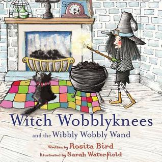 Read Witch Wobblyknees: And the Wibbly Wobbly Wand - Rosita Bird file in PDF
