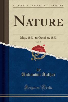 Read Nature, Vol. 48: May, 1893, to October, 1893 (Classic Reprint) - Unknown file in ePub