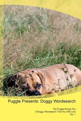 Download Puggle Presents: Doggy Wordsearch The Puggle Brings You A Doggy Wordsearch That You Will Love Vol. 1 - Doggy Puzzles | ePub