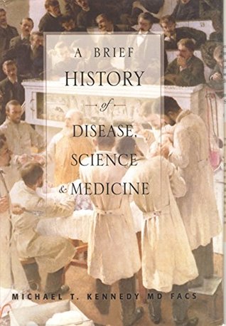 Download A Brief History of Disease, Science and Medicine - Michael T. Kennedy | PDF