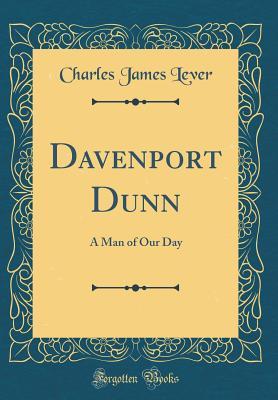 Read Davenport Dunn: A Man of Our Day (Classic Reprint) - Charles Lever file in PDF