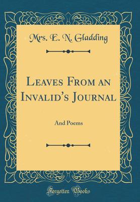 Download Leaves from an Invalid's Journal: And Poems (Classic Reprint) - E.N. Gladding file in ePub