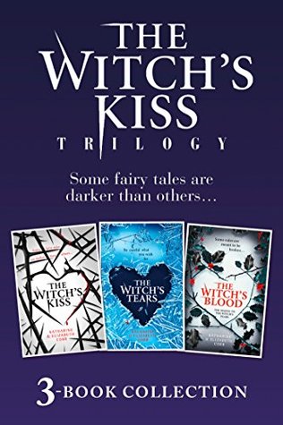 Read online The Witch’s Kiss Trilogy (The Witch’s Kiss, The Witch’s Tears & The Witch’s Blood) (The Witch's Kiss Book 3) - Katharine Corr | ePub