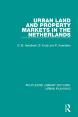 Read Urban Land and Property Markets in the Netherlands - Barrie Needham file in PDF