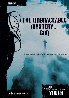 Read online Life Connections Youth: The Embraceable MysteryGod - Student - Lifeway Christian Resources file in PDF