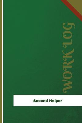 Download Second Helper Work Log: Work Journal, Work Diary, Log - 126 Pages, 6 X 9 Inches - Orange Logs file in ePub