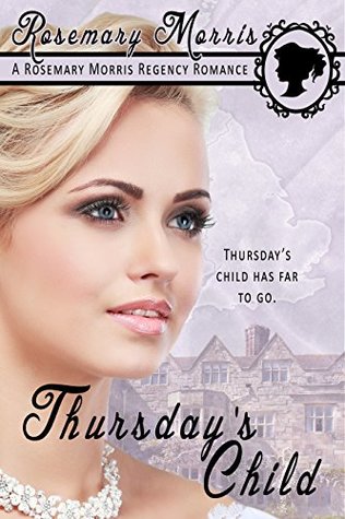 Download Thursday's Child (Heroine's Born on Different Days of the Week Book 5) - Rosemary Morris file in PDF