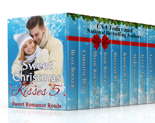 Read online Sweet Christmas Kisses 5: A Bundle of 9 Wholesome Holiday Romances - Beate Boeker | PDF