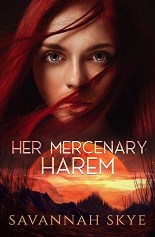 Read online Her Mercenary Harem: A Steamy Reverse Harem Paranormal Romance - Savannah Skye file in PDF