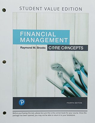 Read Financial Management: Core Concepts [with eText & MyFinanceLab Code] - Raymond M. Brooks | PDF