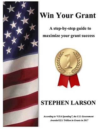 Download Win Your Grant: A step-by-step guide to maximize your grant success (Write it in Crayon Book 1) - Stephen Larson file in PDF