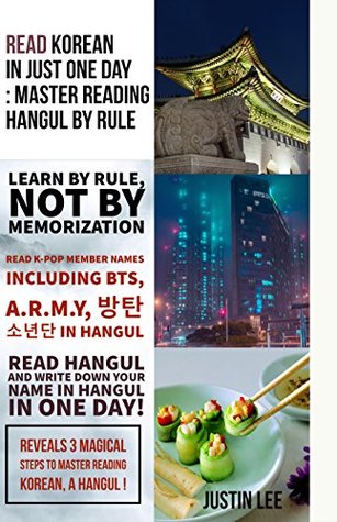 Download Read Korean in just one day: Master reading Hangul by rule - Justin Lee | PDF