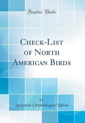 Download Check-List of North American Birds (Classic Reprint) - American Ornithologists' Union | ePub