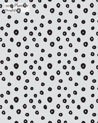 Read online 2019 Planner Thoughtful: Weekly 2019 Calendar Organizer Appointment Book, Dots and Donuts Pattern Cover, Monday to Sunday Schedule View, 8x10 - NOT A BOOK | ePub