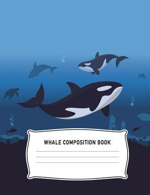 Read Whale Composition Book: Killer Whale Note Pad, Wide Ruled, Ocean, Notebook, Writing, Diary, Practice, Organizer: Kindergarten, Preschool, Elementary, University, High, Middle, School, Note Book, Math, English, Art, Science: Notepad Lined Paper, 100 Pag - Killer Whale Journal Note Books | ePub