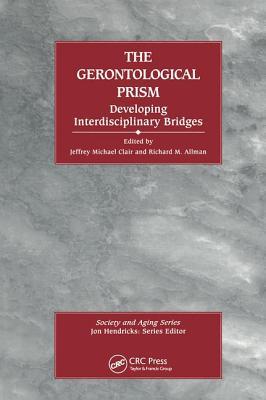 Read The Gerontological Prism: Developing Interdisciplinary Bridges: Developing Interdisciplinary Bridges - Jeffrey Michael Clair file in PDF