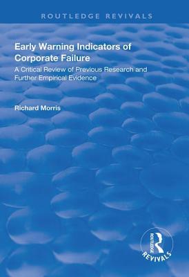 Read online Early Warning Indicators of Corporate Failure: A Critical Review of Previous Research and Further Empirical Evidence - Richard Morris | ePub