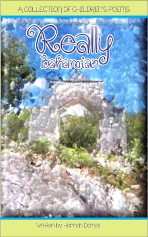 Read online Really Bahamian: A Collection Bahamian Poetry for Children - Hannah Dames file in ePub