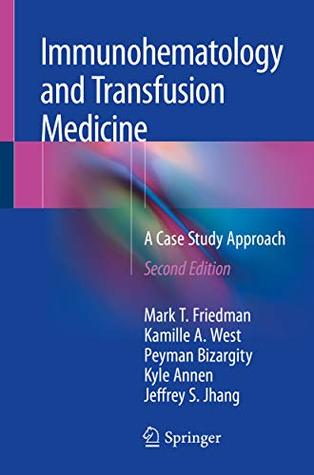 Read Immunohematology and Transfusion Medicine: A Case Study Approach - Mark T Friedman file in ePub