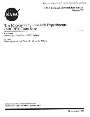 Read online The Microgravity Research Experiments (Micrex) Data Base, Volume 4 - National Aeronautics and Space Administration | PDF