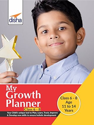 Download My Growth Planner for Class 6 to 8: Plan, Learn, Track, Improve & Develop Life Skills - Disha Experts | PDF