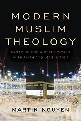 Download Modern Muslim Theology: Engaging God and the World with Faith and Imagination (Religion in the Modern World) - Martin Nguyen file in ePub