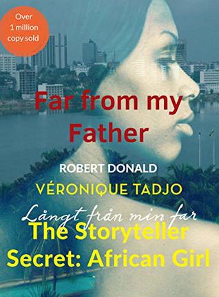 Read The Storyteller Secret: African Girl: Far from my father - Robert Donald file in ePub