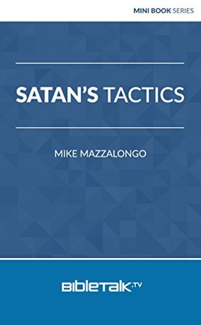 Read Satan's Tactics: How to Destroy a Growing Church (Mini Book Series) - Mike Mazzalongo file in PDF