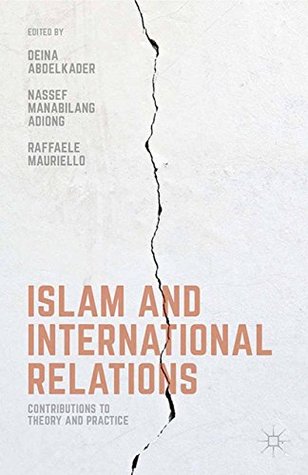 Read online Islam and International Relations: Contributions to Theory and Practice - D. Abdelkader file in ePub