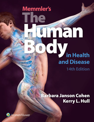 Read Memmler's The Human Body in Health and Disease - Barbara Janson Cohen file in PDF