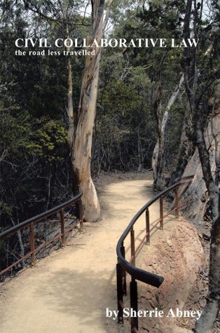 Download Civil Collaborative Law: The Road Less Travelled - Sherrie Abney file in ePub