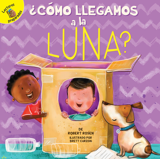 Read online ¿Cómo llegamos a la Luna?: How Do We Get to the Moon? - Robert Rosen file in ePub