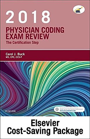 Read Physician Coding Exam Review 2018 - Elsevier eBook on Vitalsource   Evolve Access (Retail Access Cards) - Carol J. Buck | ePub