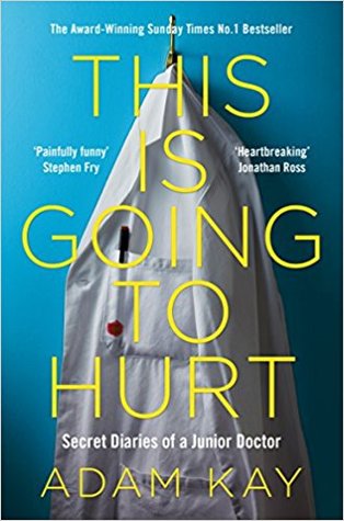 Read online This Is Going to Hurt: Secret Diaries of a Junior Doctor - Adam Kay | PDF
