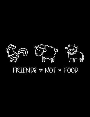 Download Friends Not Food: The Perfect Vegan Notebook for Every Animal Lover - Acadelle Publishing | ePub