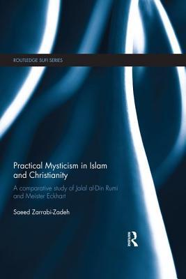 Read online Practical Mysticism in Islam and Christianity: A Comparative Study of Jalal Al-Din Rumi and Meister Eckhart - Saeed Zarrabi-Zadeh | ePub