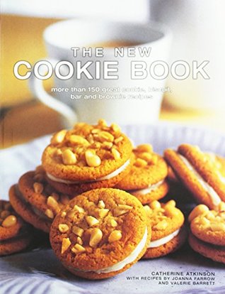 Download The New Cookie Book: More than 150 Great Cookie, Biscuit, Bar and Brownie Recipes - atkinson-chatherine file in PDF
