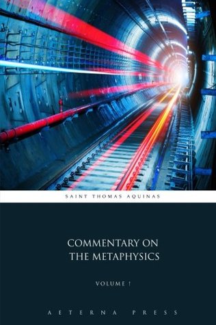 Read online Commentary on the Metaphysics: Volume 1 (2 Volumes) - Thomas Aquinas | PDF