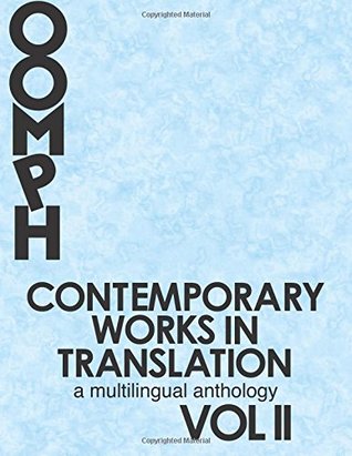 Read online Contemporary Works in Translation: A Multilingual Anthology (Vol II) - Oomph! Press file in PDF