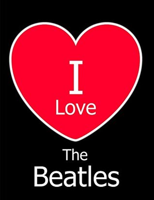 Read I Love The Beatles: Black Notebook/Journal for Writing 100 Pages The Beatles Gift for Men, Women, Boys & Girls -  | ePub