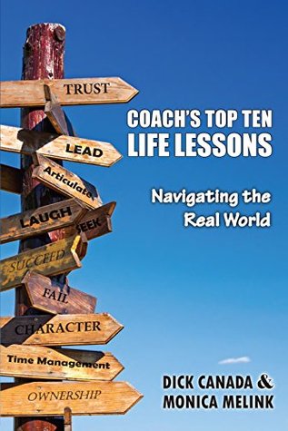 Download Coach's Top Ten Life Lessons: Navigating the Real World - Dick Canada | ePub